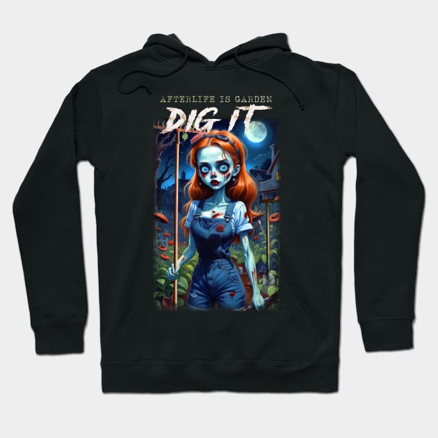 Afterlife is Garden DIG IT Hoodie by KawaiiDread